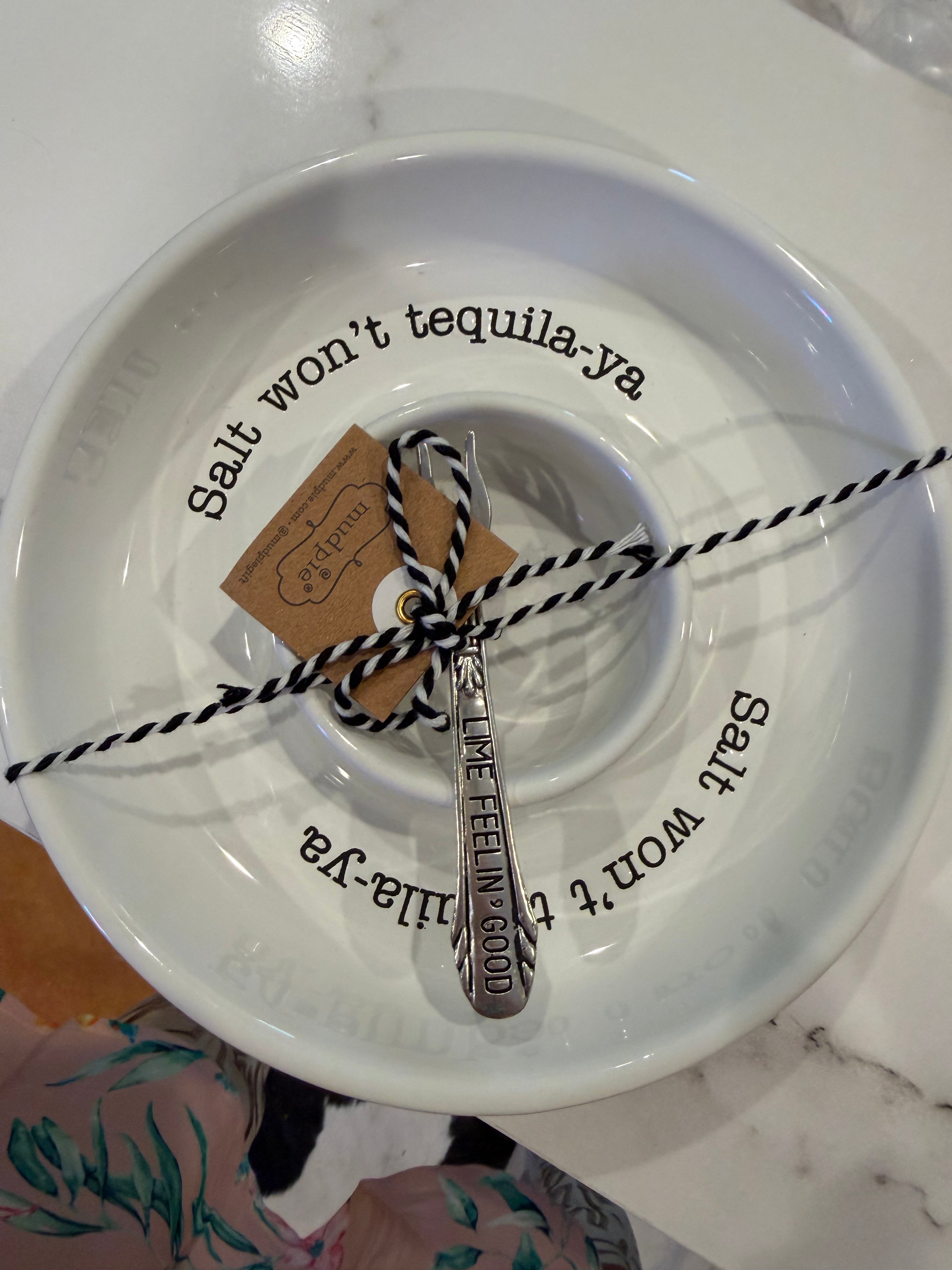 Salt, Won’t & Tequila-Ya Chip & Dip Set