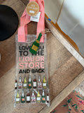 Love You to the Liquor Store Wine Tote